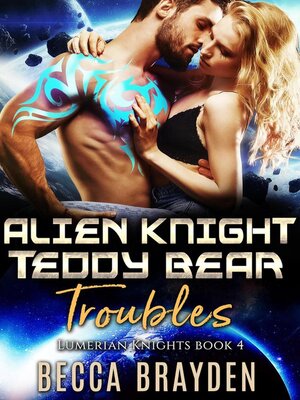 cover image of Alien Knight Teddy Bear Troubles